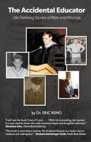 THE ACCIDENTAL EDUCATOR: Life-Defining Stories of Rites and Wrongs