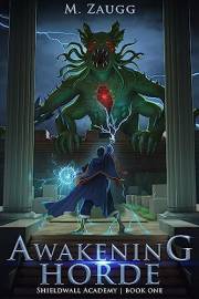 Awakening Horde (Shieldwall Academy Book 1)