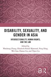 Disability, Sexuality, and Gender in Asia: Intersectionality, Human Rights, and the Law