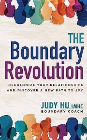 The Boundary Revolution: Decolonize Your Relationships and Discover a New Path to Joy