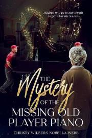 The Mystery of the Missing Old Player Piano: Book 2