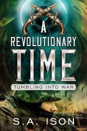 A Revolutionary Time: Tumbling into War