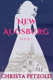 New Augsburg: Book 1 (New Augsburg Trilogy)
