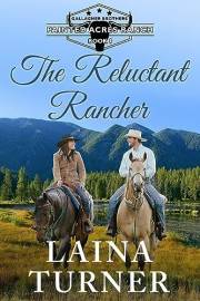 The Reluctant Rancher: Gallagher Brothers Painted Acres Ranch Clean Romance