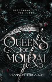 Queens of Moirai: A Dark Fantasy Romance (Descendants of The Fates Book 1)