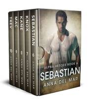 Alpha Heroes: The Complete Second Series (The Complete Alpha Heroes Series Book 2)