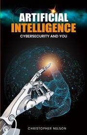 Artificial Intelligence (AI), Cybersecurity and You (First Line of Defense)