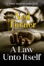 A Law Unto Itself (The Tony Valenti Thrillers Book 8)
