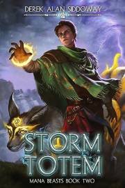 Storm Totem (Mana Beasts Book 2)