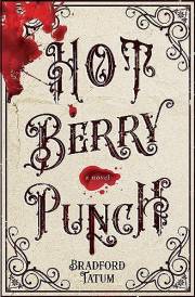 Hot Berry Punch: A Novel