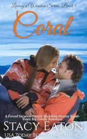 Coral: A Forced Vacation Family Meddling Steamy Small-Town Big Family Millionaire Romance (Loving a Winston Series Book 5)