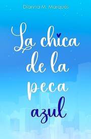 La chica de la peca azul (Almas creativas nº 1) (Spanish Edition)