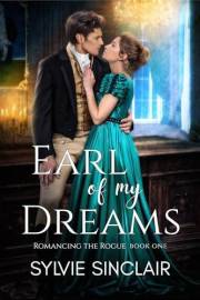 Earl of My Dreams: (Romancing the Rogue Book 1)