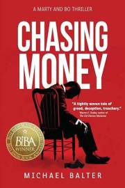 Chasing Money: A Marty and Bo Thriller (Marty Schott and Bo Bishop Book 1)