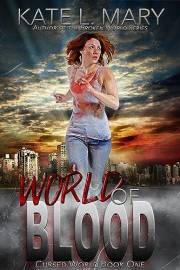 World of Blood: A Post-Apocalyptic Novel (Cursed World Book 1)