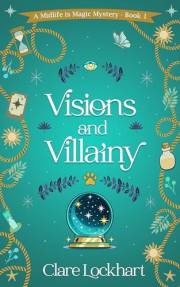 Visions and Villainy: A Cozy Mystery Novella (Midlife is Magic Series Book 1)