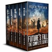 Future's Fall: The Complete Post Apocalyptic Adventure Series (After the Apocalypse)