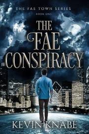 The Fae Conspiracy: A Metaphysical Fantasy Trilogy (The Fae Town Series Book 1)