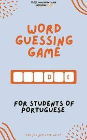 Word guessing game for students of Portuguese : Learn by playing! Learn new words and have fun | Compatible with all Kindle v
