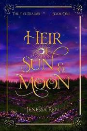 Heir Of Sun And Moon (The Five Realms Book 1)