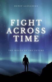 Fight Across Time: The Wrath of the Future