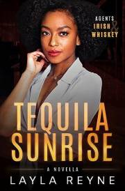 Tequila Sunrise: A Best Friend's Sibling Holiday Romantic Suspense (Agents Irish and Whiskey Book 4)