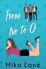 From No to O: A Why Choose Roommate Romantic Comedy (Thrice as Nice: The Reverse Harem Romances)