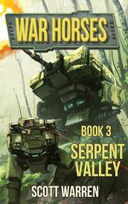 Serpent Valley: War Horses Book 3