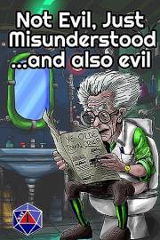 Not Evil, Just Misunderstood...and also evil: A Nat 1 Anthology