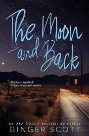 The Moon and Back: A friends-to-lovers, second-chance romance