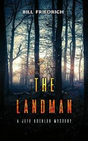 The Landman: A Jeff Koehler Mystery (The Jeff Koehler Mystery Thriller Series Book 1)