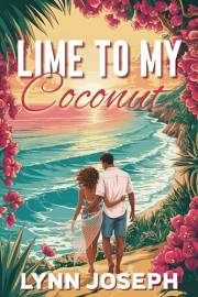 Lime To My Coconut: A Tropical Island Escape Romance (Cocoa Reef Resort Series Book 1)