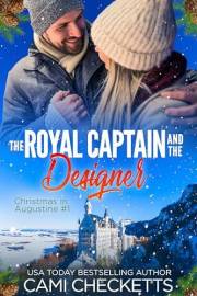 The Royal Captain and the Designer (Christmas in Augustine Book 1)