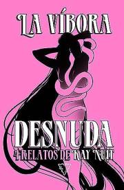 La víbora desnuda: 4 Relatos Eróticos y Perversos sobre Parejas y Relaciones Liberales (Spanish Edition)