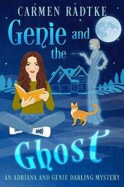 Genie and the Ghost (Genie and Adriana Darling mysteries): A cozy paranormal ghost mystery (Genie and Adriana Darling cozy pa