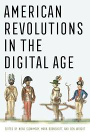 American Revolutions in the Digital Age American Revolutions in the Digital Age