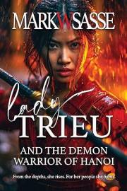 Lady Trieu and the Demon Warrior of Hanoi
