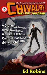 Chivalry Will Get You Dead (Murder on the Starship Australis Book 1)