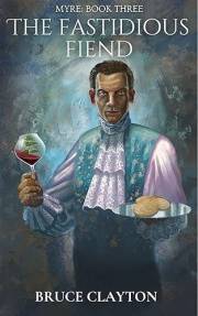 The Fastidious Fiend: A Fantasy Adventure with Real Science (MYRE Book 3)