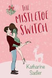 The Mistletoe Switch (Yuletide Book 1)