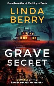Grave Secret: An absolutely gripping mystery and suspense thriller (The Sidney Becker Mysteries Book 6) (The Sidney Becker Mu
