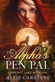 The Alpha's Pen Pal (Crescent Lake Book 1)