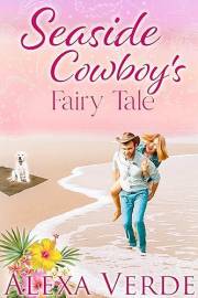 Seaside Cowboy's Fairy Tale (Seaside Cowboys Book 4)