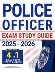 Police Officer Exam Study Guide 2025: Ace Success on the First Try! Deep Dive Q&A | Practice Tests | Extra Content