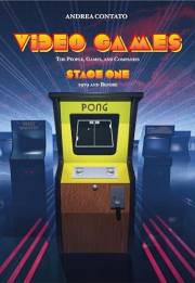 Video Games: The People, Games, and Companies - Stage One: 1979 and before