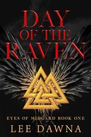 Day Of The Raven: Eyes Of Midgard Book 1