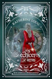 LOS HECHICEROS DE KARRAS III: BUSCANDO UNA OPORTUNIDAD (Spanish Edition)