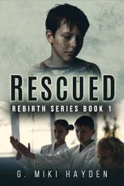 Rescued (Rebirth Series Book 1) Rescued (Rebirth Series Book 1)