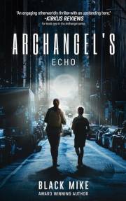 Archangel's Echo (Archangel Fantasy Thriller Series Book 4)