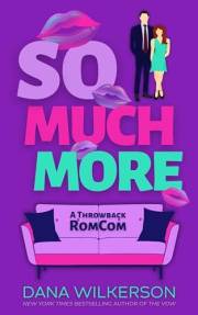 So Much More: A Workplace Romance (Throwback RomComs Book 2)